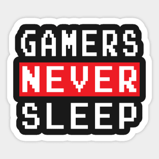 GAMING - GAMERS NEVER SLEEP Sticker